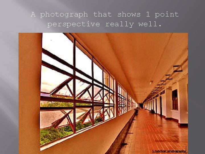 A photograph that shows 1 point perspective really well. A photograph that shows 1 point perspective really well.