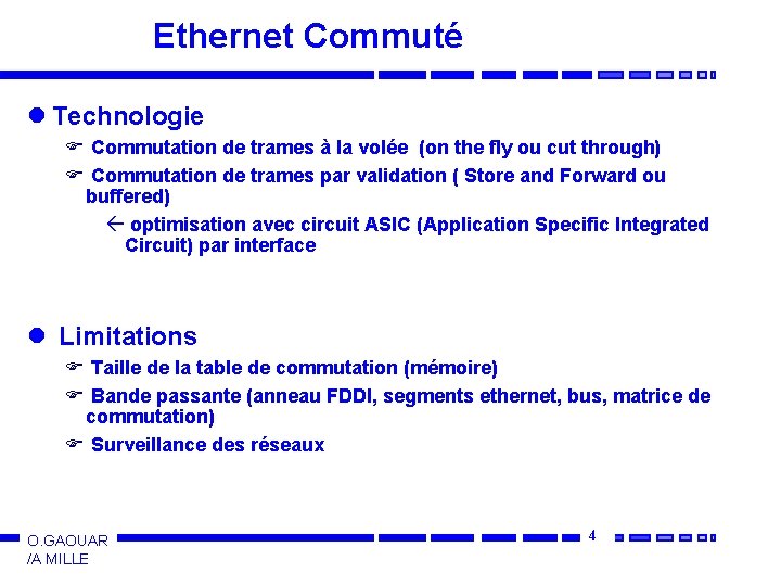 Ethernet Commuté l Technologie F Commutation de trames à la volée (on the fly