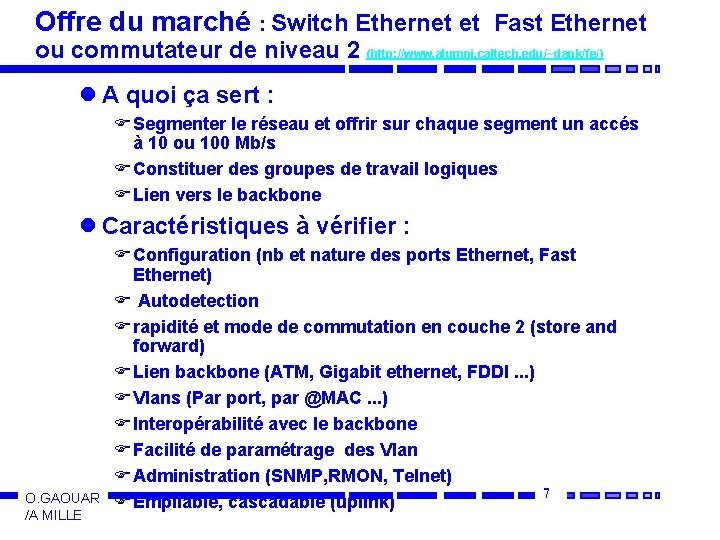 Offre du marché : Switch Ethernet et Fast Ethernet ou commutateur de niveau 2