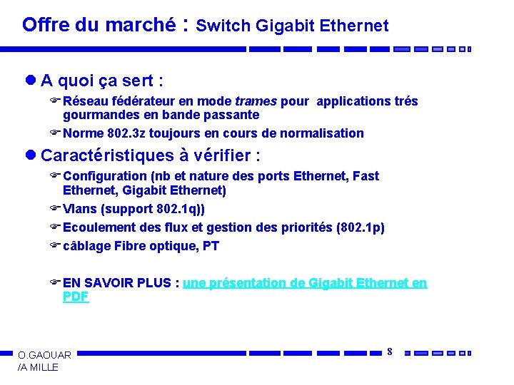 Offre du marché : Switch Gigabit Ethernet l A quoi ça sert : F
