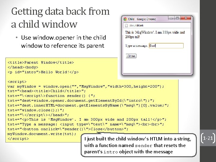 Getting data back from a child window • Use window. opener in the child
