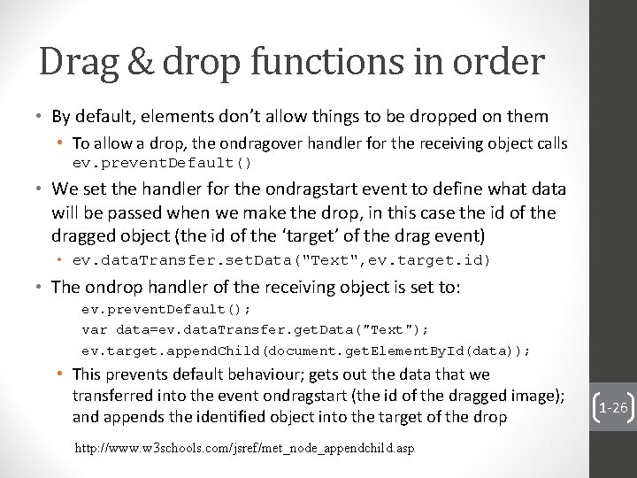 Drag & drop functions in order • By default, elements don’t allow things to