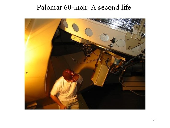 Palomar 60 -inch: A second life 14 