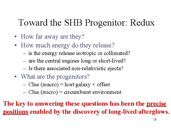 Toward the SHB Progenitor: Redux • How far away are they? • How much