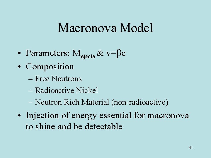 Macronova Model • Parameters: Mejecta & v= c • Composition – Free Neutrons –