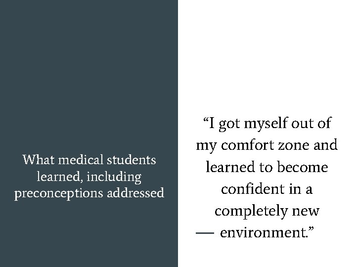 What medical students learned, including preconceptions addressed “I got myself out of my comfort