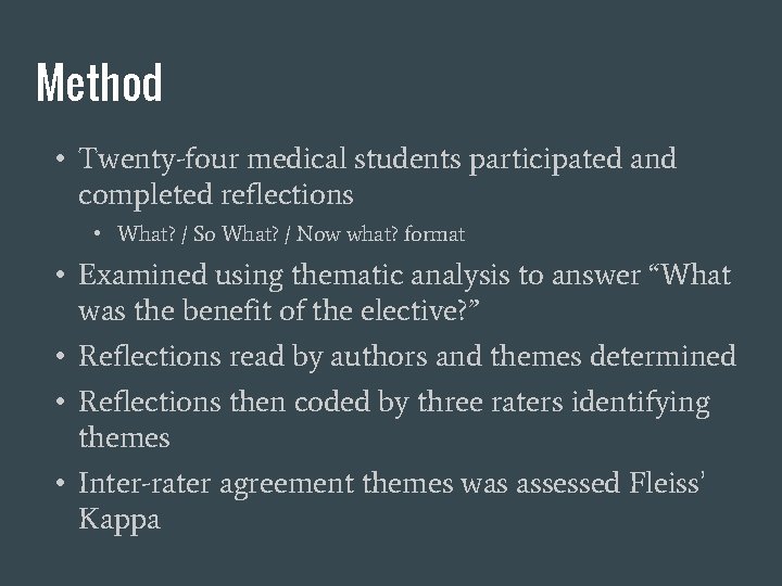 Method • Twenty-four medical students participated and completed reflections • What? / So What?
