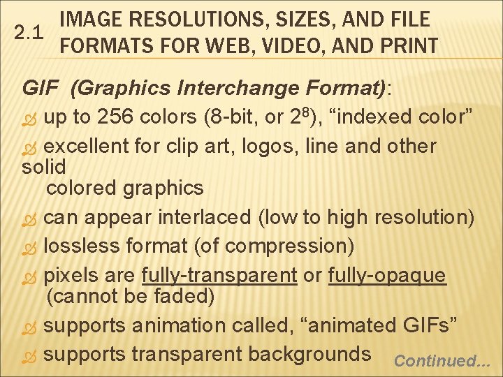 IMAGE RESOLUTIONS, SIZES, AND FILE 2. 1 FORMATS FOR WEB, VIDEO, AND PRINT GIF