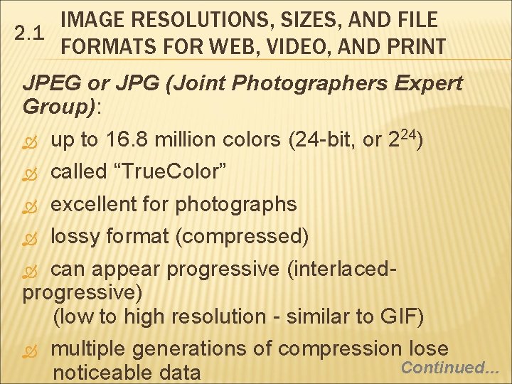 IMAGE RESOLUTIONS, SIZES, AND FILE 2. 1 FORMATS FOR WEB, VIDEO, AND PRINT JPEG