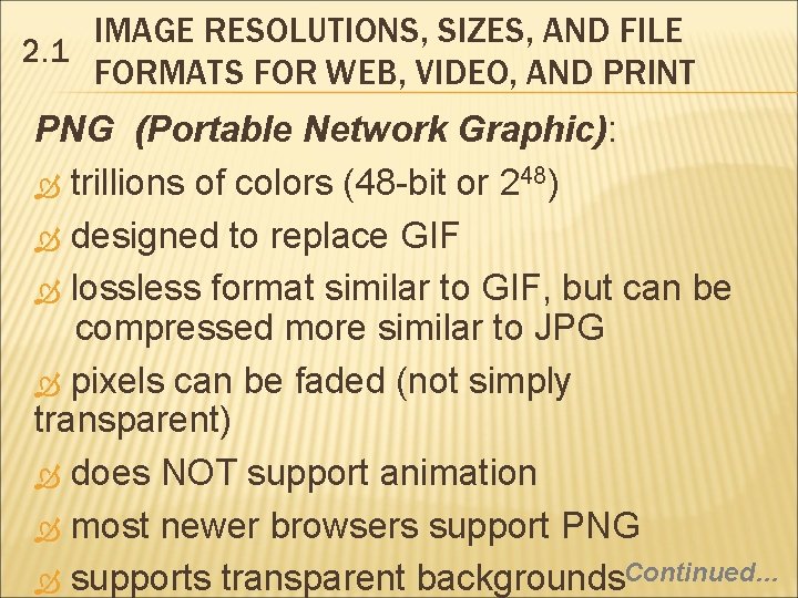 IMAGE RESOLUTIONS, SIZES, AND FILE 2. 1 FORMATS FOR WEB, VIDEO, AND PRINT PNG