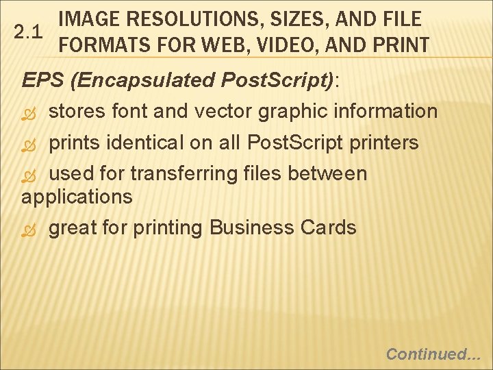 IMAGE RESOLUTIONS, SIZES, AND FILE 2. 1 FORMATS FOR WEB, VIDEO, AND PRINT EPS