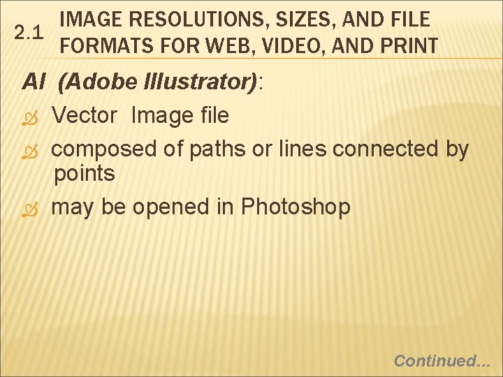 IMAGE RESOLUTIONS, SIZES, AND FILE 2. 1 FORMATS FOR WEB, VIDEO, AND PRINT AI