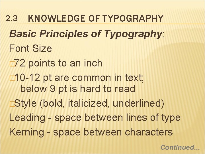 2. 3 KNOWLEDGE OF TYPOGRAPHY Basic Principles of Typography: Font Size � 72 points