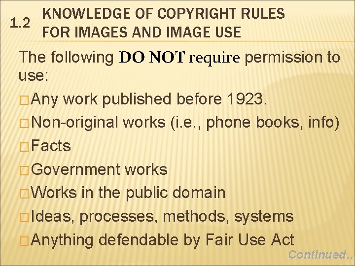KNOWLEDGE OF COPYRIGHT RULES 1. 2 FOR IMAGES AND IMAGE USE The following DO