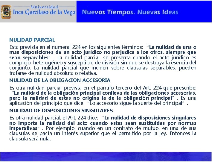 NULIDAD PARCIAL Esta prevista en el numeral 224 en los siguientes términos: “La nulidad