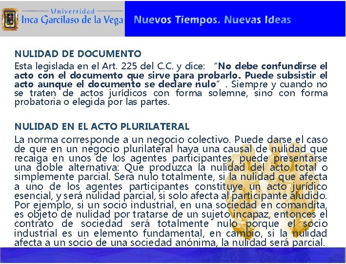 NULIDAD DE DOCUMENTO Esta legislada en el Art. 225 del C. C. y dice: