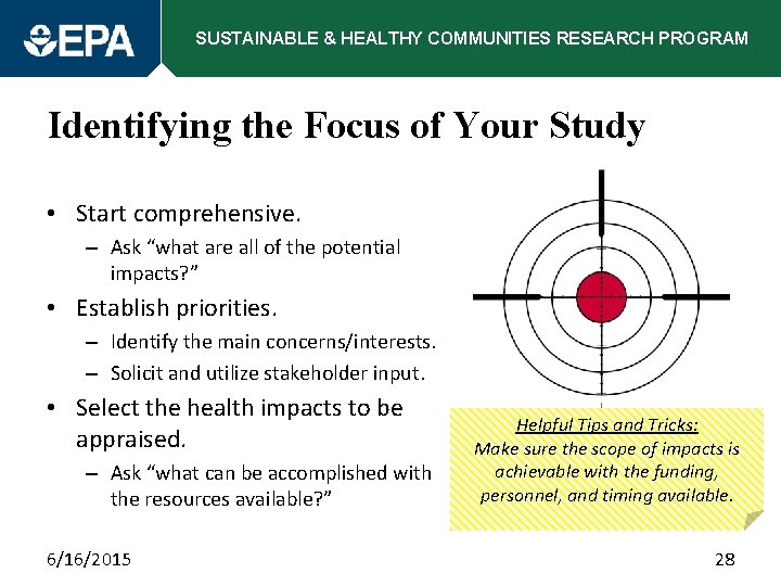 SUSTAINABLE & HEALTHY COMMUNITIES RESEARCH PROGRAM Identifying the Focus of Your Study • Start
