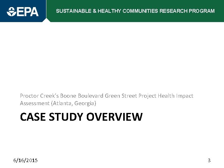 SUSTAINABLE & HEALTHY COMMUNITIES RESEARCH PROGRAM Proctor Creek’s Boone Boulevard Green Street Project Health