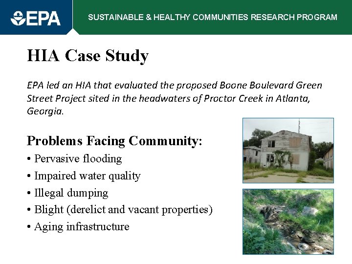 SUSTAINABLE & HEALTHY COMMUNITIES RESEARCH PROGRAM HIA Case Study EPA led an HIA that