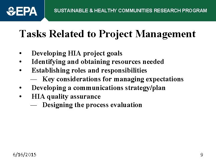 SUSTAINABLE & HEALTHY COMMUNITIES RESEARCH PROGRAM Tasks Related to Project Management • • •