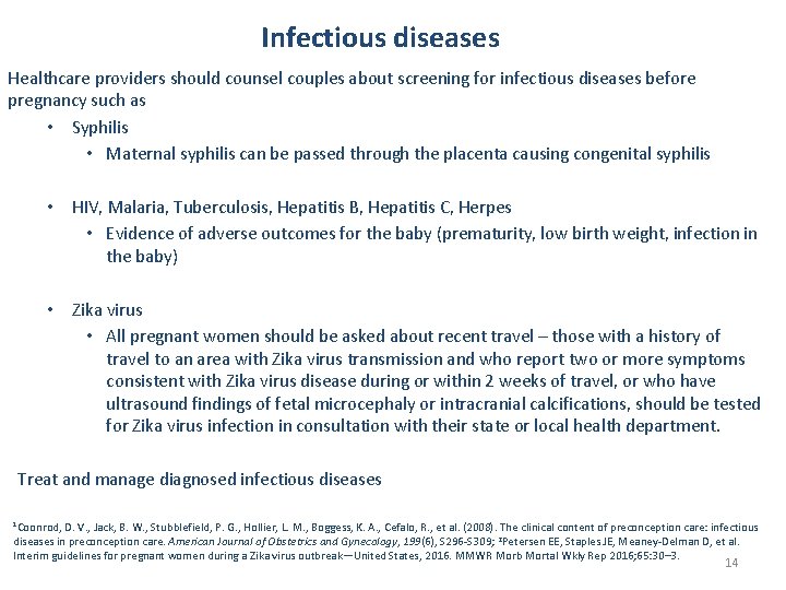 Infectious diseases Healthcare providers should counsel couples about screening for infectious diseases before pregnancy