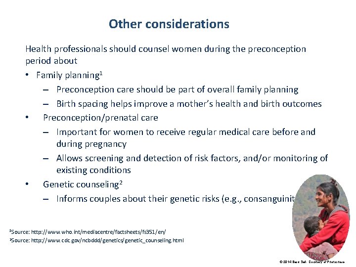 Other considerations Health professionals should counsel women during the preconception period about • Family