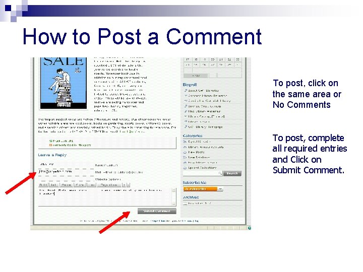 How to Post a Comment To post, click on the same area or No