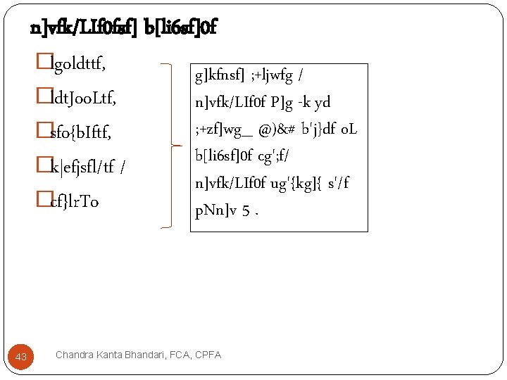 n]vfk/LIf 0 fsf] b[li 6 sf]0 f �lgoldttf, �ldt. Joo. Ltf, �sfo{b. Iftf, �k|efjsfl/tf