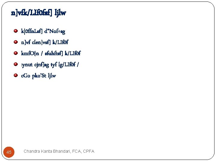 n]vfk/LIf 0 fsf] ljlw k|0 ffn. Lsf] d"Nof+sg n]vf clen]vsf] k/LIf 0 f kmf.