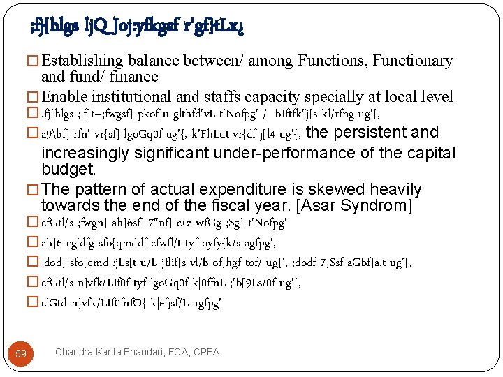 ; fj{hlgs lj. Q Joj: yfkgsf r'gf}t. Lx¿ � Establishing balance between/ among Functions,