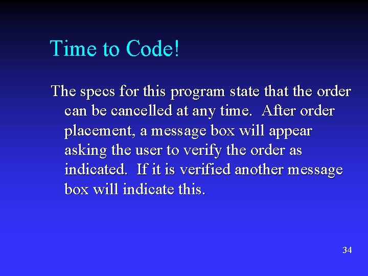 Time to Code! The specs for this program state that the order can be Time to Code! The specs for this program state that the order can be