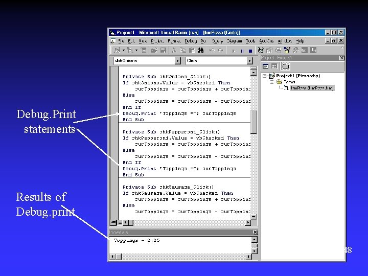 Debug. Print statements Results of Debug. print 48 Debug. Print statements Results of Debug. print 48