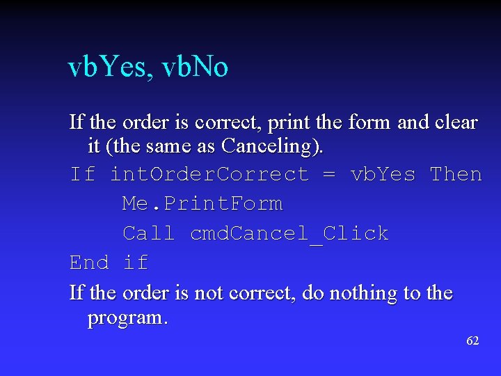 vb. Yes, vb. No If the order is correct, print the form and clear vb. Yes, vb. No If the order is correct, print the form and clear
