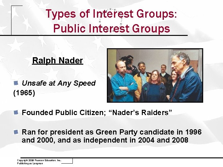 Types of Interest Groups: Public Interest Groups Ralph Nader Unsafe at Any Speed (1965)