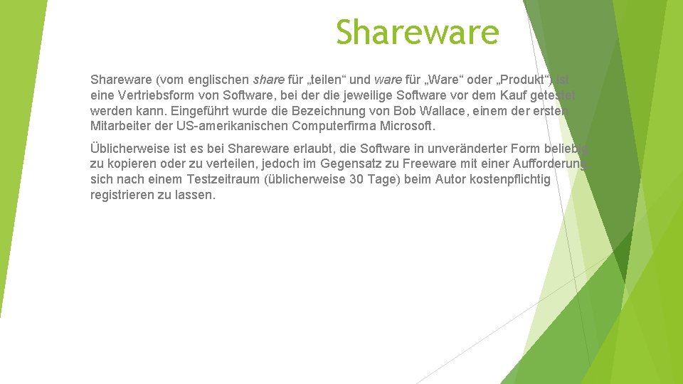 Shareware (vom englischen share für „teilen“ und ware für „Ware“ oder „Produkt“) ist eine