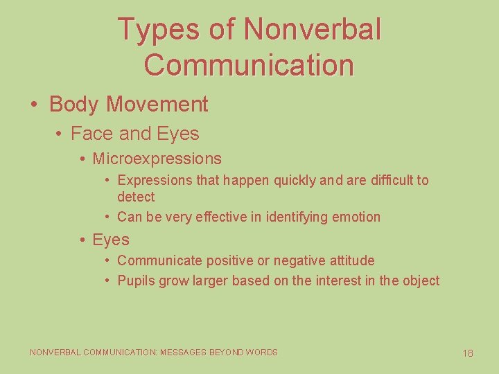 Types of Nonverbal Communication • Body Movement • Face and Eyes • Microexpressions •