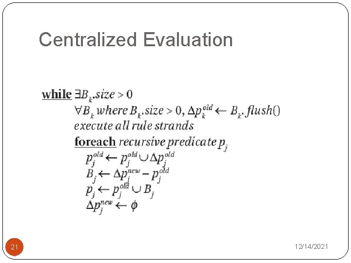 Centralized Evaluation 21 12/14/2021 