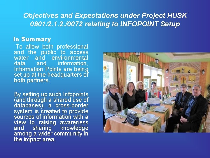 Objectives and Expectations under Project HUSK 0801/2. 1. 2. /0072 relating to INFOPOINT Setup