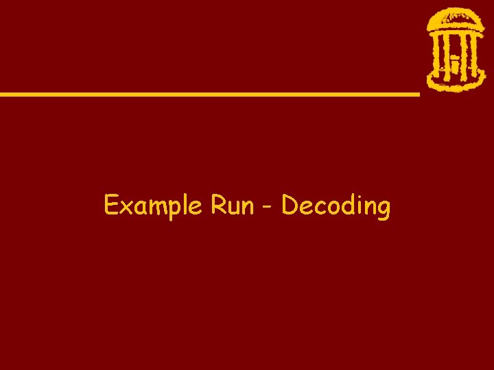 Example Run - Decoding 