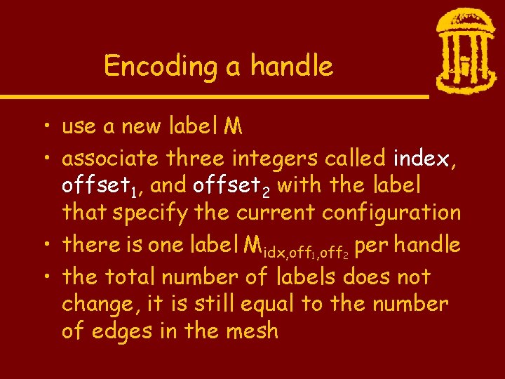 Encoding a handle • use a new label M • associate three integers called