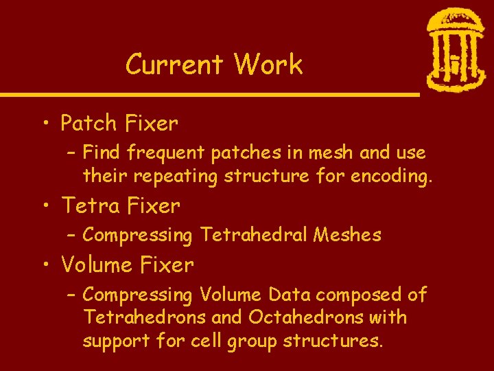 Current Work • Patch Fixer – Find frequent patches in mesh and use their