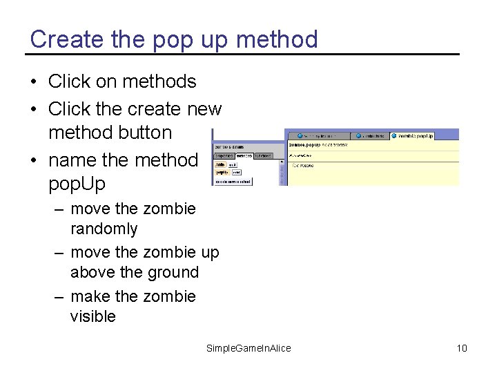 Create the pop up method • Click on methods • Click the create new
