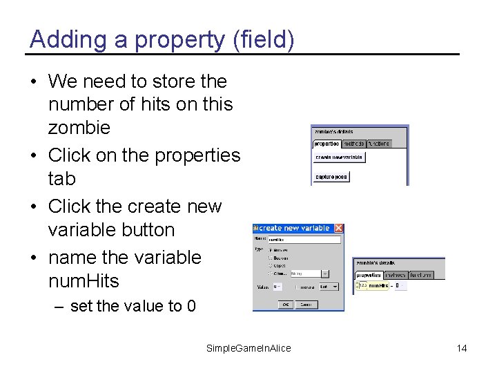 Adding a property (field) • We need to store the number of hits on