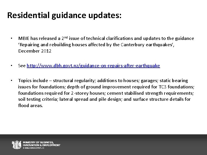 Residential guidance updates: • MBIE has released a 2 nd issue of technical clarifications