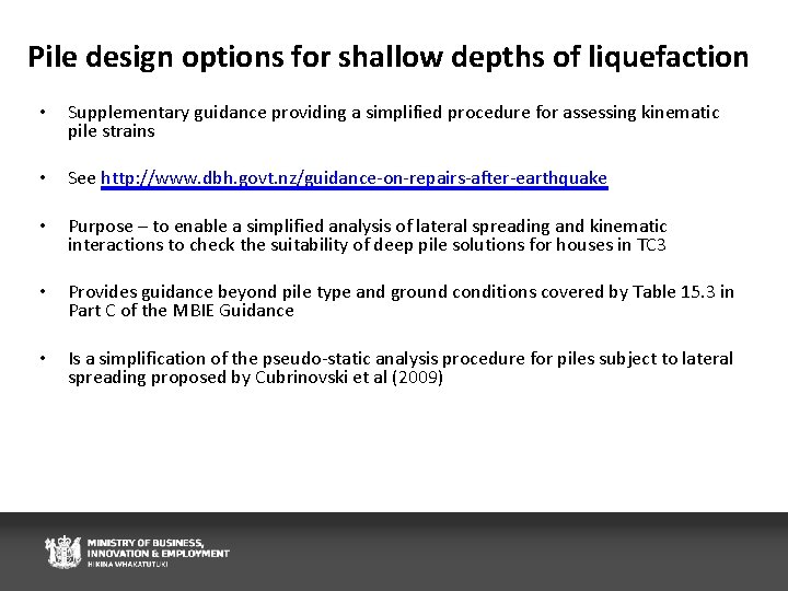 Pile design options for shallow depths of liquefaction • Supplementary guidance providing a simplified