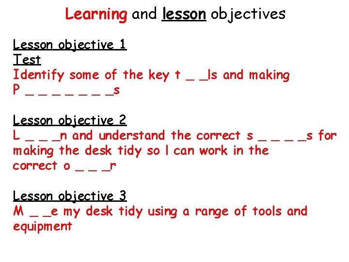 Learning and lesson objectives Lesson objective 1 Test Identify some of the key t