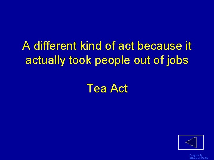 A different kind of act because it actually took people out of jobs Tea