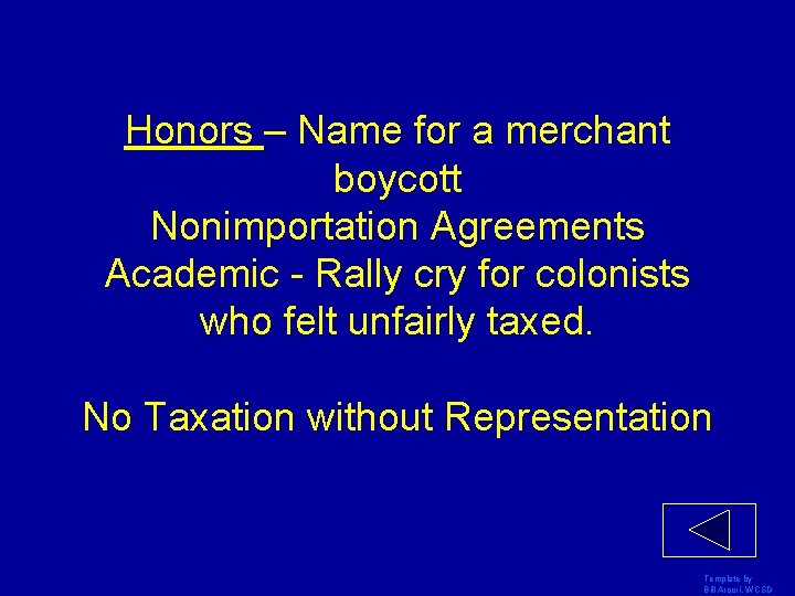 Honors – Name for a merchant boycott Nonimportation Agreements Academic - Rally cry for