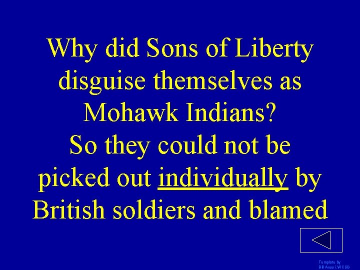 Why did Sons of Liberty disguise themselves as Mohawk Indians? So they could not