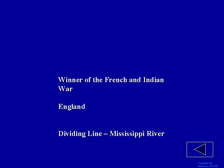 Winner of the French and Indian War England Dividing Line – Mississippi River Template